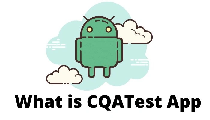 What Is the CQATest App